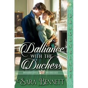 Dalliance with the Duchess -- Sara Bennett
